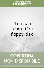 Promozione Esclusiva L‘Europa e l‘euro. Con floppy disk