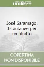 José Saramago. Istantanee per un ritratto Bestseller