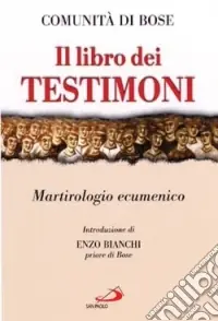 Prezzo Basso Il libro dei testimoni. Martirologio ecumenico