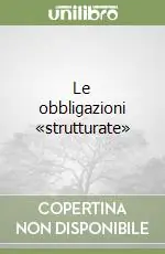 Acquista Ora Le obbligazioni «strutturate»