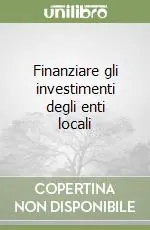 Finanziare gli investimenti degli enti locali Prezzo Conveniente