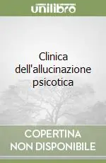 Clinica dell‘allucinazione psicotica Direttamente Dal Produttore