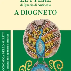 Nuovo Arrivo Didaché-Lettere di Ignazio di Antiochia-A Diogneto