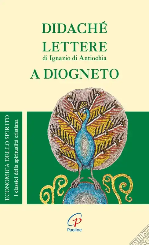 Nuovo Arrivo Didaché-Lettere di Ignazio di Antiochia-A Diogneto