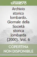 Archivio storico lombardo. Giornale della Società storica lombarda (2000). Vol. 6 Affare