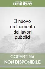 Super Prezzo Il nuovo ordinamento dei lavori pubblici