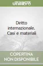 Più Venduto Diritto internazionale. Casi e materiali