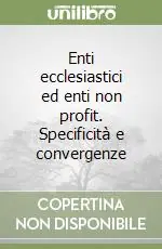 Enti ecclesiastici ed enti non profit. Specificità e convergenze Promozione
