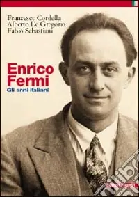 Offerta Lampo Enrico Fermi. Gli anni italiani