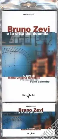 Bruno Zevi e la città del duemila. Con audiocassetta Bestseller