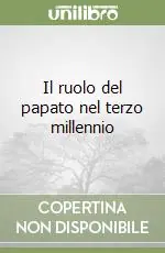 Promozione Esclusiva Il ruolo del papato nel terzo millennio