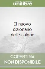 Il nuovo dizionario delle calorie Miglior Prezzo