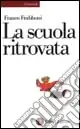 La scuola ritrovata Di Tendenza