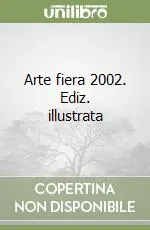 Bestseller Arte fiera 2002. Ediz. illustrata