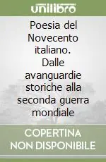 Poesia del Novecento italiano. Dalle avanguardie storiche alla seconda guerra mondiale Occasione