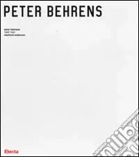 Offerta Peter Behrens. 1868-1940. Ediz. illustrata