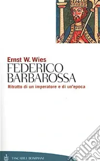 Vita di Federico Barbarossa Ultime Pezzi