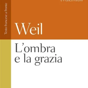 Promozione L‘ombra e la grazia. Testo francese a fronte. Ediz. bilingue