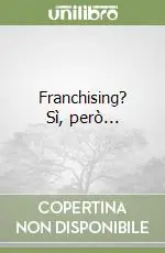 Nuovo Arrivo Franchising? Sì, però...
