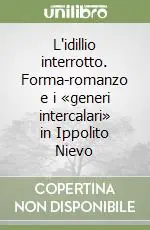 A Buon Prezzo L‘idillio interrotto. Forma-romanzo e i «generi intercalari» in Ippolito Nievo