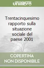 Direttamente Dal Produttore Trentacinquesimo rapporto sulla situazione sociale del paese 2001