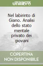 Spedizione Espresso Nel labirinto di Giano. Analisi dello stato mentale privato dei giovani