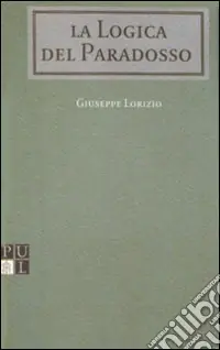 Spedito Oggi La logica del paradosso. In teologia fondamentale