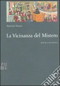 La vicinanza del mistero. Meditazioni Popolare