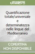 Quantificazione totale/universale e determinatezza nelle lingue del Mediterraneo Promozione