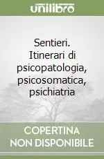 Economico Sentieri. Itinerari di psicopatologia, psicosomatica, psichiatria