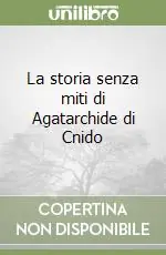 La storia senza miti di Agatarchide di Cnido Pagamento Sicuro
