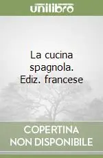 Promo Stagionale La cucina spagnola. Ediz. francese