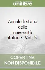 Offerta Annali di storia delle università italiane. Vol. 5