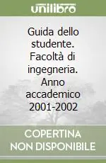 Guida dello studente. Facoltà di ingegneria. Anno accademico 2001-2002 Spedito Oggi