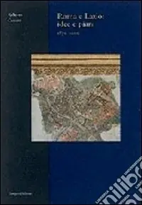 Occasione Roma e Lazio idee e piani (1870-2000)