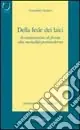 Della fede dei laici. Il cristianesimo di fronte alla mentalità postmoderna Reso Gratuito