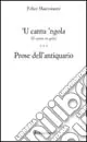 Miglior Prezzo Cantu ‘ngola (Il canto in gola). Prose dell‘antiquario (‘U)