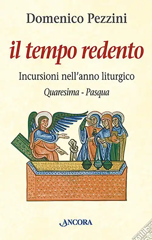 Occasione Il tempo redento. Incursioni nell‘anno liturgico (Quaresima-Pasqua)