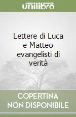 Compra Oggi Stesso Lettere di Luca e Matteo evangelisti di verità