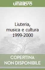 Compra Adesso Liuteria, musica e cultura 1999-2000