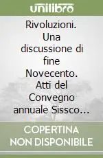 Prezzo Di Fabbrica Rivoluzioni. Una discussione di fine Novecento. Atti del Convegno annuale Sissco (Napoli, 20-21 novembre 1998)