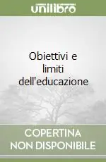 Obiettivi e limiti dell‘educazione Economico
