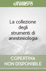 Subito Disponibile La collezione degli strumenti di anestesiologia