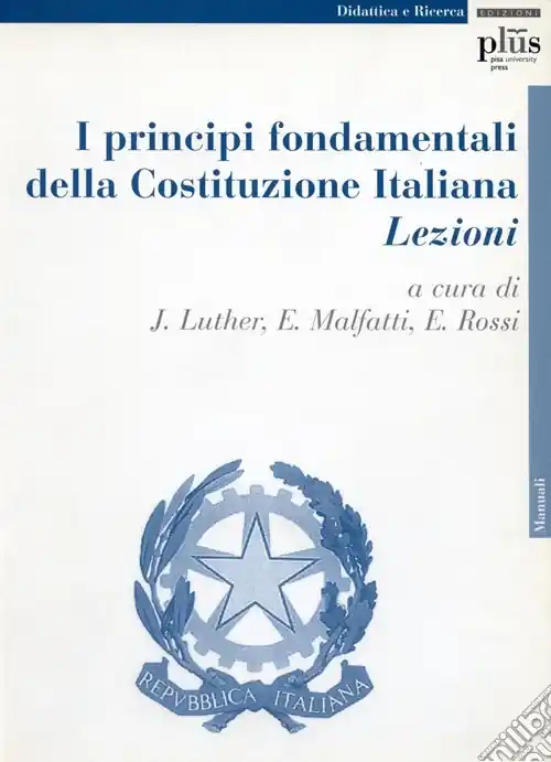 I principi fondamentali della Costituzione italiana. Lezioni Più Venduto