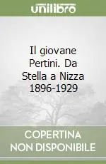 Prezzo Scontato Il giovane Pertini. Da Stella a Nizza 1896-1929