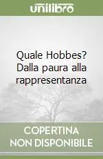 Must-Have Quale Hobbes? Dalla paura alla rappresentanza