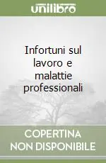Infortuni sul lavoro e malattie professionali Spedito Oggi