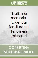 A Buon Prezzo Traffici di memoria. L‘identità familiare nei fenomeni migratori