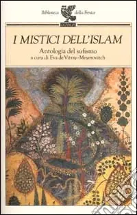 Saldi I mistici dell‘Islam. Antologia del sufismo