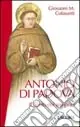 Antonio di Padova. Il santo dei semplici Compra Oggi Stesso